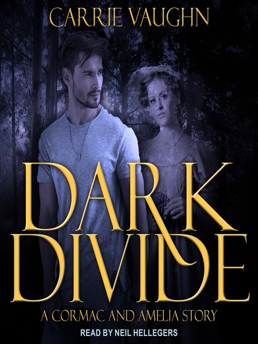 Title details for Dark Divide & Badlands Witch by Carrie Vaughn - Available